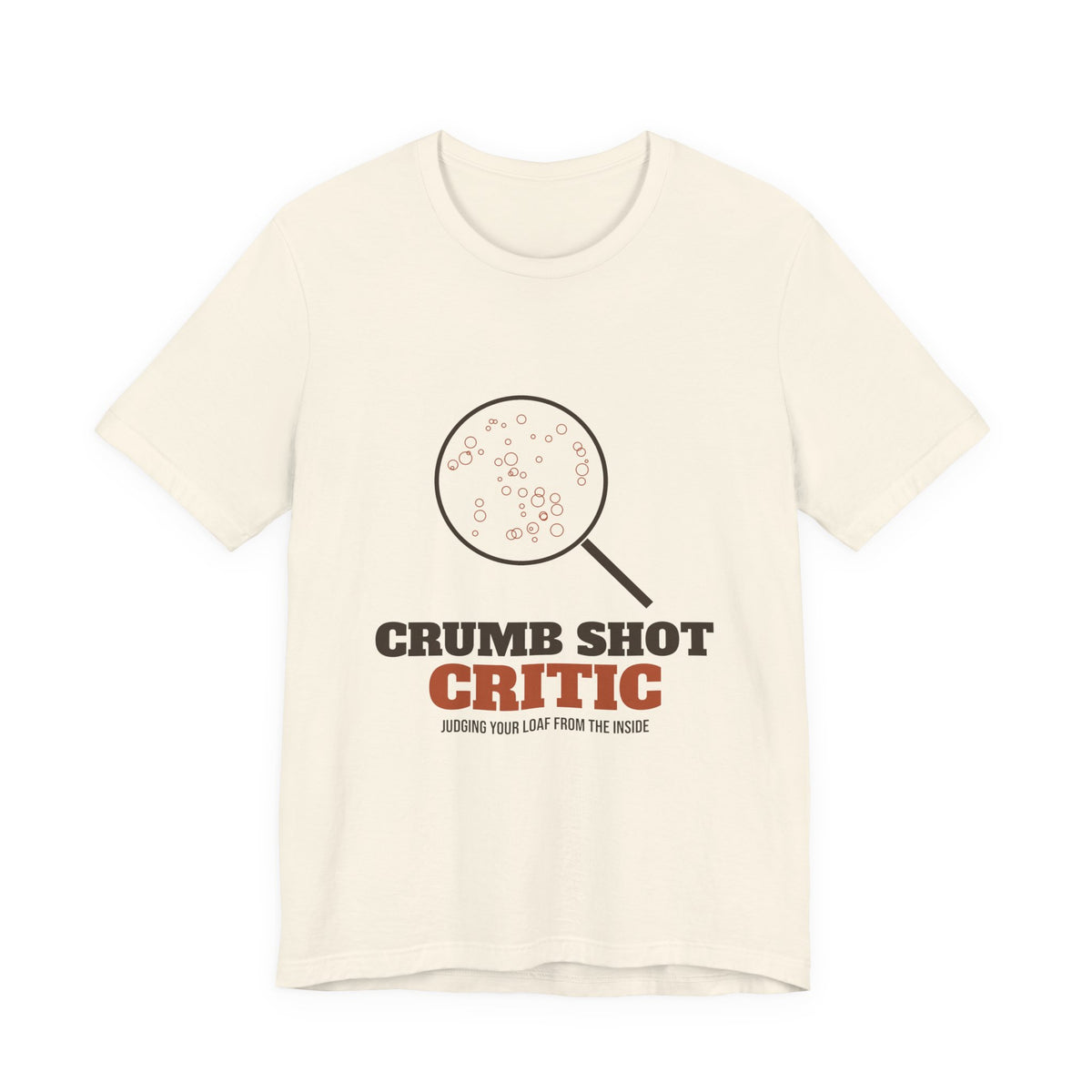 Crumb Shot Critic sourdough T-shirt, product mockup 4