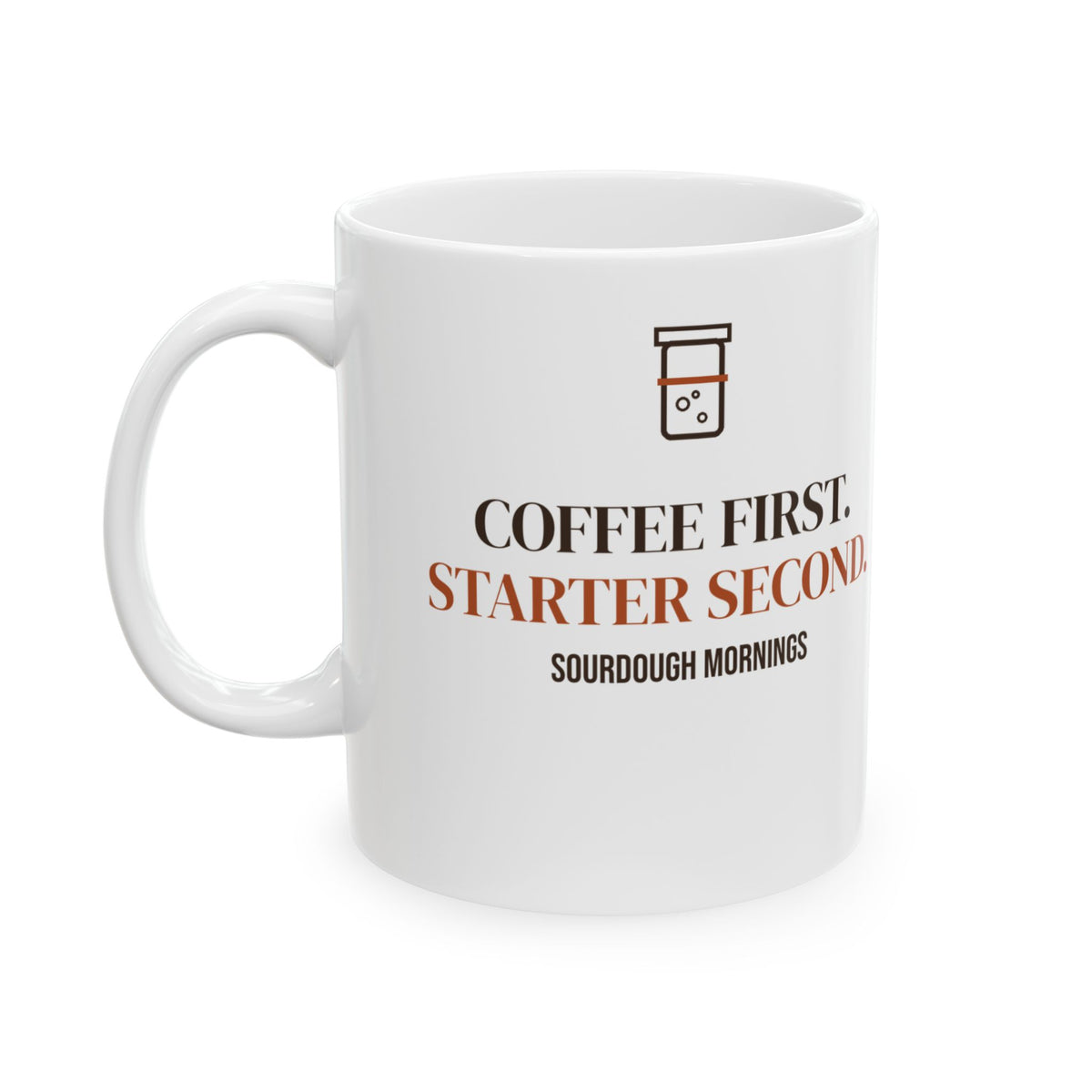 Coffee First Starter Second sourdough mug, product mockup 3